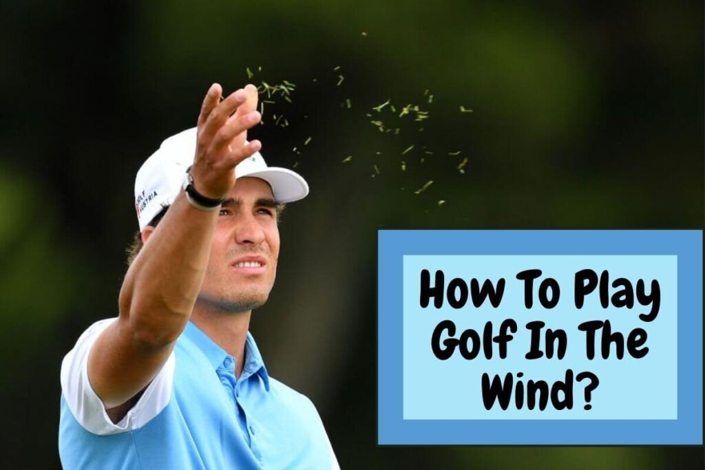 how to play golf in the wind