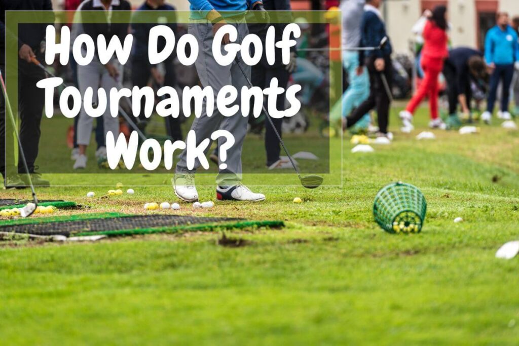 how do golf tournaments work