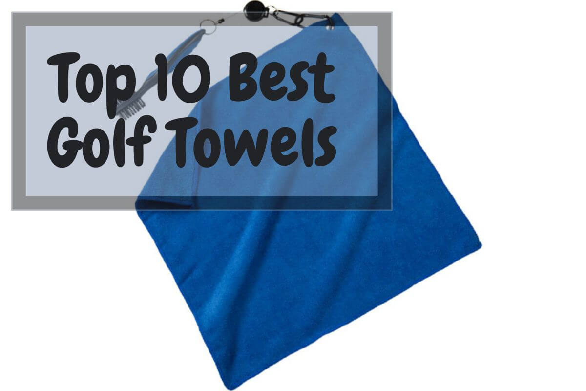 Top 10 Best Golf Towels In 2023 Flawless Golf